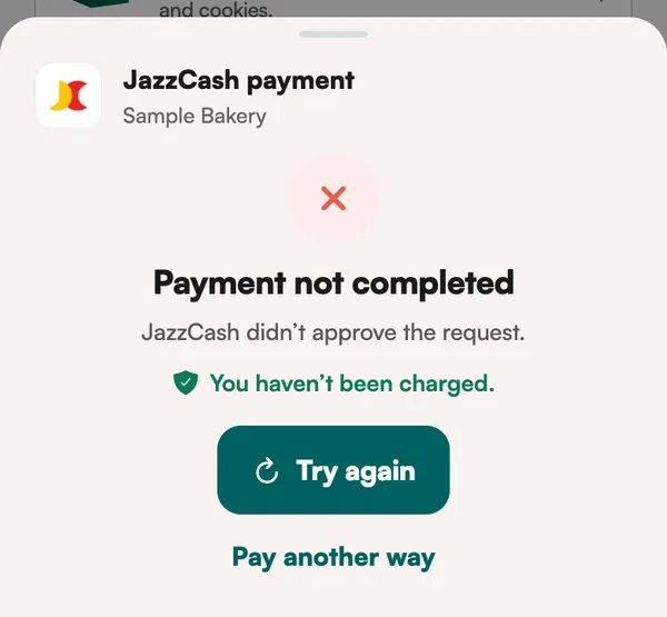 Payment not completed. JazzCash didn't approve the request. You haven't been charged.